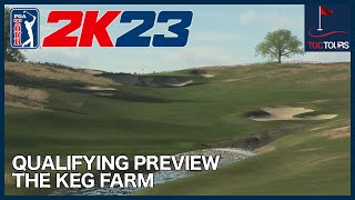 TGC TOURS QUALIFYING PREVIEW - The KEG Farm