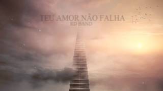 RDBAND feat Robson Dantas - Teu Amor Não Falha (Áudio Oficial)