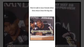 How to talk to your friends when they return from the big city | UFC | Memes | MMA | #shorts