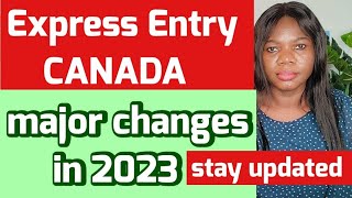 CANADA IMMIGRATION: SURPRISING BIG CHANGES IN THE EXPRESS ENTRY FOR 2023