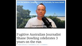 Fugitive Australian Journalist Shane Dowling celebrates 3 years on the run