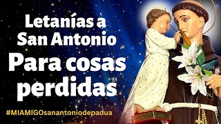 Letanías para COSAS PERDIDAS | MI AMIGO San Antonio de Padua