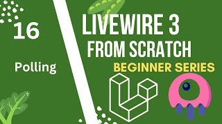 Polling | Laravel Livewire 3 from Scratch