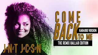 COME BACK TO ME (The Remix Ballad Edition) - JANET JACKSON (Karaoke Version)