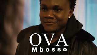 MBOSSO | OVA (OFFICIAL VIDEO)