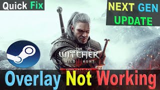 Witcher 3 Steam overlay not working, RTSS Next Gen Update, The Witcher 3 Wild Hunt Launch Error Fix