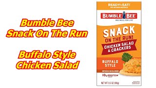 Bumble Bee Snack On The Run Buffalo Style Chicken Salad with Crackers Taste Test Rating and Review