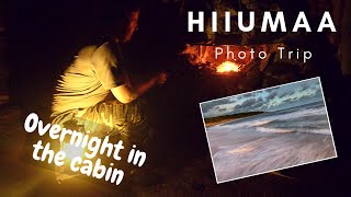 PHOTOGRAPHY TRIP to Hiiumaa and OVERNIGHT in the cabin | Hiiumaa pildiretk ja ööbimine metsaonnis