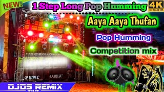 Aaya Aaya Thufan 🔥Pop Humming🔥Competition mix🔥DjDs Remix