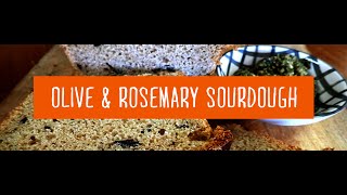 03 - Making Sourdough - Olive and Rosemary Sourdough