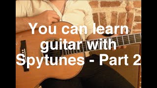 You Can Learn Guitar with Spytunes | Part 2 Intermediate Acoustic