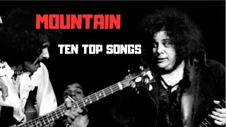 MOUNTAIN  - TEN TOP SONGS │BEST OF ROCK #rock #blues #heavy #classicrock #heavymetal