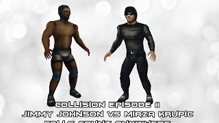 GCW HD : Collision Episode 11:  jimmy jonshon vs Mirza krupic