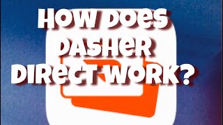 How does Dasher Direct work for Doordash drivers?