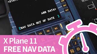 XPlane11 Tutorial - Updating Your Nav Data for Free