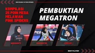 PEMBUKTIAN SANG MEGATRON | KOMPILASI 25 POIN MEGA VS PINK SPIDERS LEG 2 PLAY OFF | #redsparks