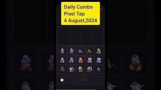 Pixel Tap Daily Combo Today 4 August,2024 #pixeltap #pixelverse #dailycombo