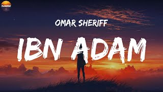 Omar Sheriff - IBN ADAM (Lyrics)