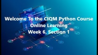 Introduction to Python - Week 6, Section1