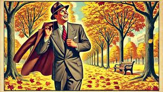 Whistling in October | Improve Your Mood with Happy Vintage 1940s Music for Positive Autumn Vibes 😊