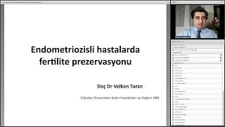 Endometriozisli hastalarda fertilite prezervasyonu - Doç.Dr. Volkan TURAN