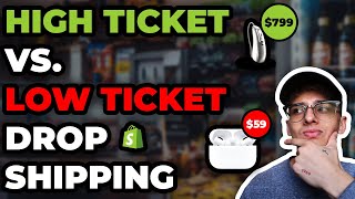 Low Ticket Dropshipping Vs. High Ticket Dropshipping (Which Is Better?)