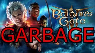 Baldur's Gate 3 Is The Worst Game Of 2023! Baldur's Gate 3 Is Overrated Garbage!