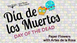 Día de los Muertos Flores de Papel (Paper Flowers) | Fort Worth Public Library