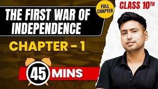 THE FIRST WAR OF INDEPENDENCE in 45 Mins | Complete Chapter Mind-Map | Class 10 ICSE SST