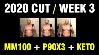 2020 Cut | Week 3 Progress - MM100 + P90X3 + Keto