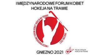 I Międzynarodowe Forum Kobiet Hokeja na Trawie