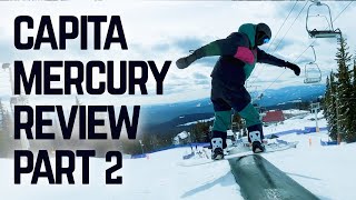 Capita Mercury Snowboard Review Part 2