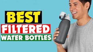 Top 10 Best Filtered Water Bottles of 2024