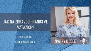 Podcast #5 - JAK NA ZDRAVOU HRANICI VE VZTAZÍCH