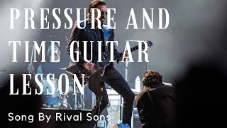 How to play Pressure and Time by Rival Sons (Rock Guitar Lesson) (Rival Sons Lesson)