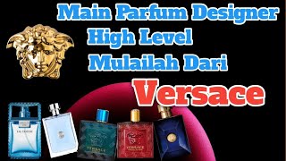 Main Parfum Designer High Level | Mulailah Dari Versace