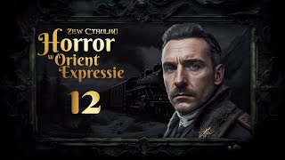 Zew Cthulhu: Horror w Orient Expressie 🚂12 | "Orient Express"