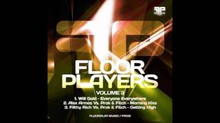 Filthy Rich & Prok & Fitch - Getting High (Original Mix) [Floorplay Music]