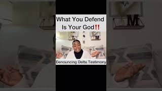 “What You Defend is Your God”  #denouncingdelta #denouncingdeltatestimony #Jesus #deltasigmatheta