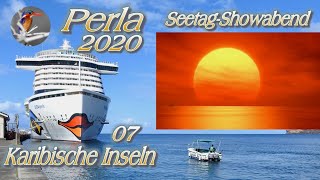 AIDA Perla Karibische Inseln: 07-Seetag-Showabend