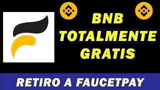 BNB GRATIS: !!Gana Binance Coin Sin RIESGO ni INVERSIÓN !! TOTALMENTE GRATIS || Retiro A FAUCETPAY |