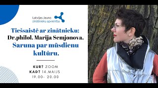 LJZA Tiešsaistē ar zinātnieku #7 - Marija Semjonova