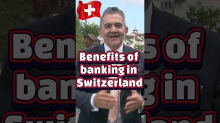 Benefits of banking in Switzerland #swissbankacount #swissbank #news