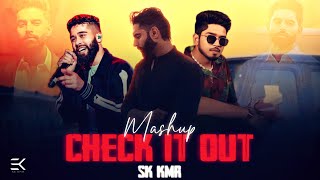 check it out mashup | ft permish verma | imran khan | kaka | ap dhillon | new punjabi mashup