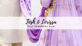 Tosh & Lorissa | Sikh Wedding Ceremony Full Film