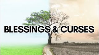 “Blessings & Curses” ~ Bible Study 43 ~ 10/6/23