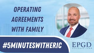 #5MinutesWithEric Doing business with family? What Operating Agreement works best?