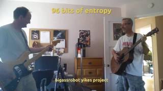 96 bits of entropy - bigassrobot yikes project