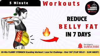 30-Min FLABBY STOMACH Standing Workout | Lose Fat Challenge : Over 50? (FLAT BELLY + SLIM WAIST)