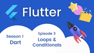 Loops & Conditionals - Flutter | Dart ~ Episode 1.3